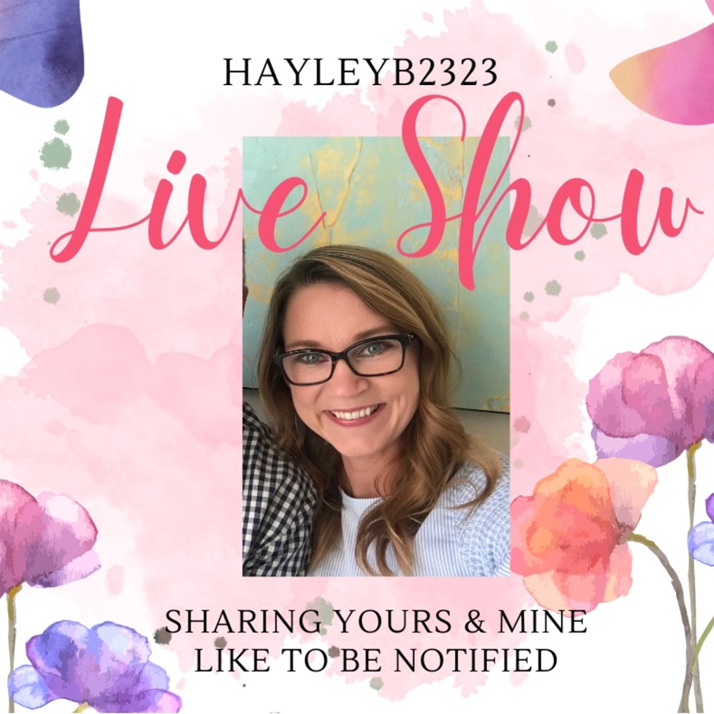 HAYLEY IS LIVE! 🍓 Share Show 🍓 Live Show 🍓 Like to Be Notified